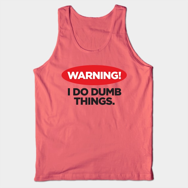 Warning Tank Top by MindsparkCreative